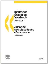 book Insurance Statistics Yearbook   Annuaire des statistiques d’assurance 1999-2008