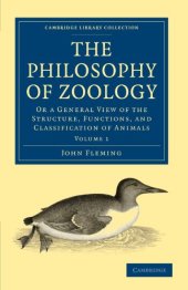 book The Philosophy of Zoology: Or a General View of the Structure, Functions, and Classification of Animals