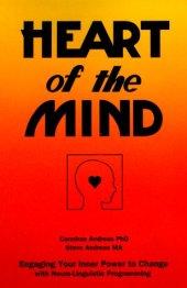 book Heart of the Mind: Engaging Your Inner Power to Change With Neuro-Linguistic Programming