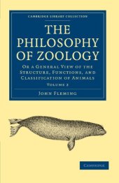 book The Philosophy of Zoology: Or a General View of the Structure, Functions, and Classification of Animals