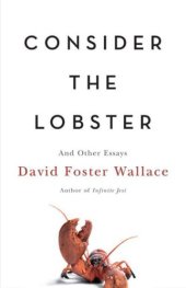 book Consider the Lobster and Other Essays