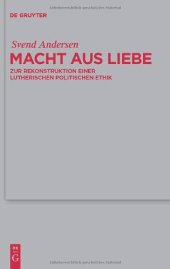 book Macht aus Liebe: Zur Rekonstruktion einer lutherischen politischen Ethik