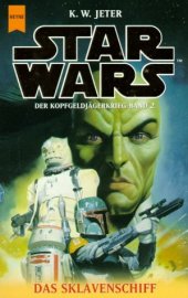 book Star Wars. Das Sklavenschiff (Der Kopfgeldjägerkrieg Band 2)