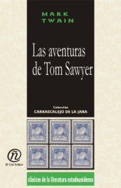 book Las aventuras de Tom Sawyer The adventures of Tom Sawyer (Coleccion Clasicos De La Literatura Estadounidense Carrascalejo De La Jara)