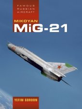 book Mikoyan MiG-21 (Famous Russian Aircraft)