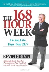 book The 168 Hour Week Living Life Your Way 247