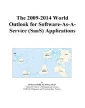 book The 2009-2014 World Outlook for Software-As-A-Service (SaaS) Applications