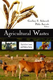 book Agricultural Wastes (Agriculture Issues and Policies Series)