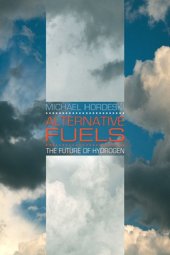 book Alternative Fuels: The Future of Hydrogen