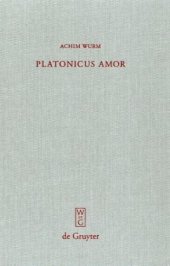 book Platonicus amor: Lesarten der Liebe bei Platon, Plotin und Ficino