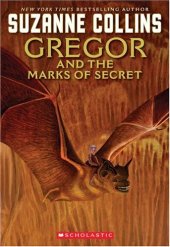 book Gregor and the Marks of Secret (Underland Chronicles Series #4)