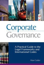 book Corporate Governance: A Practical Guide to the Legal Frameworks and International Codes of Practice