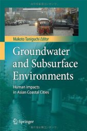 book Groundwater and Subsurface Environments: Human Impacts in Asian Coastal Cities