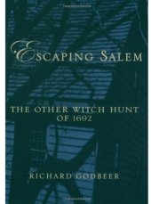 book Escaping Salem: The Other Witch Hunt of 1692