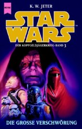 book Star Wars. Die große Verschwörung (Der Kopfgeldjägerkrieg, Band 3)