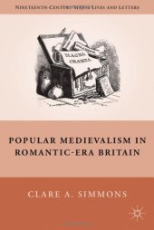 book Popular Medievalism in Romantic-Era Britain (Nineteenth-Century Major Lives and Letters)