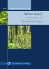 book Der Wald-Wild-Konflikt: Analyse und Lösungsansätze vor dem Hintergrund rechtlicher, ökologischer und ökonomischer Zusammenhänge