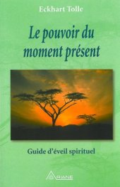 book Le pouvoir du moment présent - Guide d'éveil spirituel