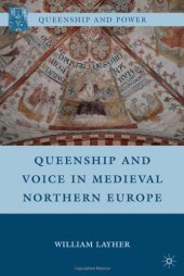 book Queenship and Voice in Medieval Northern Europe (Queenship and Power)