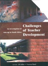 book Challenges of Teacher Development - an Investigation of Take up in South Africa