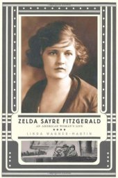 book Zelda Sayre Fitzgerald: An American Woman's Life