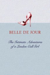 book Belle De Jour: The Intimate Adventures of a London Call Girl