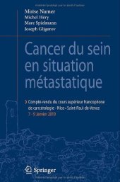 book Cancer du sein en situation métastatique: Compte-rendu du 1er Cours supérieur francophone de cancérologie Saint-Paul de Vence-Nice, 07-09 Janvier 2010