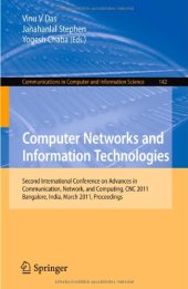 book Computer Networks and Information Technologies: Second International Conference on Advances in Communication, Network, and Computing, CNC 2011, Bangalore, India, March 10-11, 2011. Proceedings