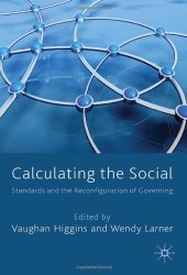 book Calculating the Social: Standards and the Reconfiguration of Governing