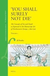 book You Shall surely not Die: The Concepts of Sin and Death As Expressed in the Manuscript Art of Northwestern Europe, C.800-1200 (Library of the Written Word. 1&2)