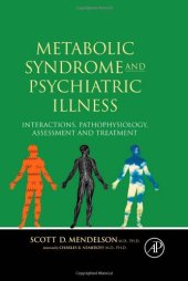 book Metabolic Syndrome and Psychiatric Illness: Interactions, Pathophysiology, Assessment & Treatment