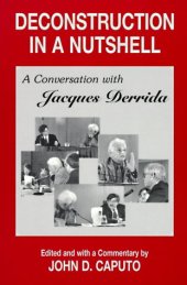 book Deconstruction in a Nutshell: A Conversation with Jacques Derrida