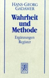 book Hermeneutik II: Wahrheit und Methode. Ergänzungen, Register (Gesammelte Werke 2)