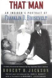 book That Man: An Insider's Portrait of Franklin D. Roosevelt