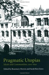 book Pragmatic Utopias: Ideals and Communities, 1200-1630