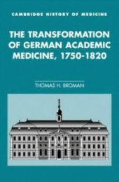 book The Transformation of German Academic Medicine, 1750-1820