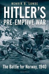 book Hitler's Preemptive War: The Battle for Norway, 1940