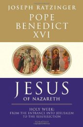 book Jesus of Nazareth: Holy Week: From the Entrance Into Jerusalem To The Resurrection