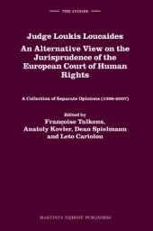 book Judge Loukis Loucaides. An Alternative View on the Jurisprudence of the European Court of Human Rights: A Collection of Separate Opinions, 1998-2007 (The Judges, 5)