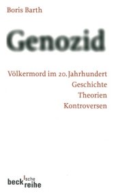 book Genozid: Völkermord im 20. Jahrhundert: Geschichte, Theorien, Kontroversen