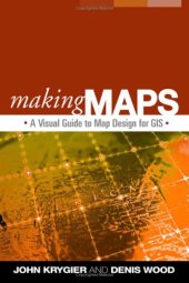 book Making Maps: A Visual Guide to Map Design for GIS