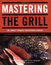 book Mastering the Grill: The Owner's Manual for Outdoor Cooking