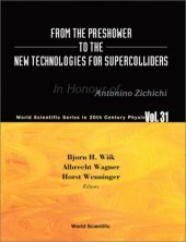 book From the Preshower to the New Technologies for Supercolliders: In Honour of Antonino Zichichi (World Scientific Series in 20th Century Physics, V. 31)