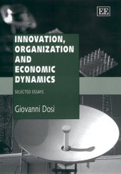 book Innovation, Organization and Economic Dynamics: Selected Essays (Elgar Monographs)