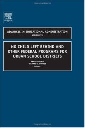 book No Child Left Behind and other Federal Programs for Urban School Districts, Volume 9 (Advances in Educational Administration)