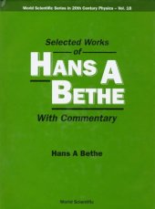 book Selected Works of Hans A. Bethe: With Commentary (World Scientific Series in 20th Century Physics)