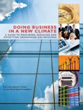 book Doing Business in a New Climate: A Guide to Measuring, Reducing and Offsetting Greenhouse Gas Emissions