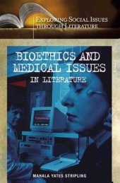 book Bioethics and Medical Issues in Literature (Exploring Social Issues through Literature)