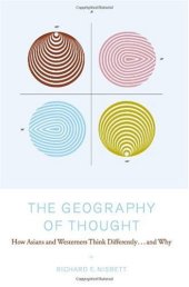 book The Geography of Thought: How Asians and Westerners Think Differently...and Why