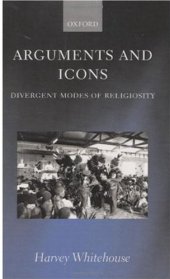 book Arguments and Icons: Divergent Modes of Religiosity